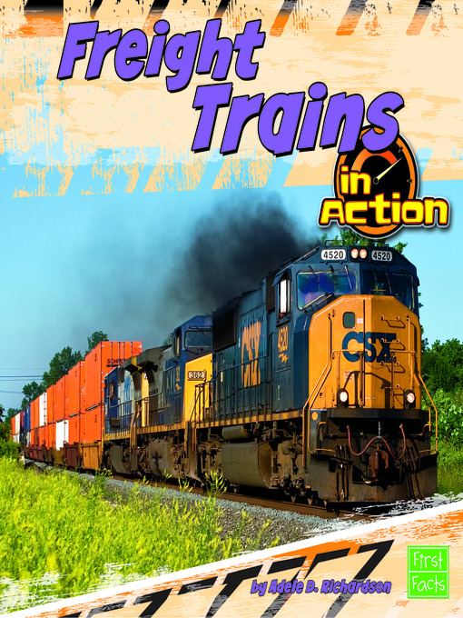 Title details for Freight Trains in Action by Adele D. Richardson - Available